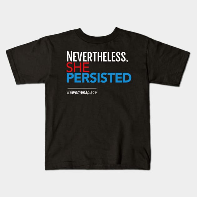 Nevertheless She Persisted Kids T-Shirt by Boots